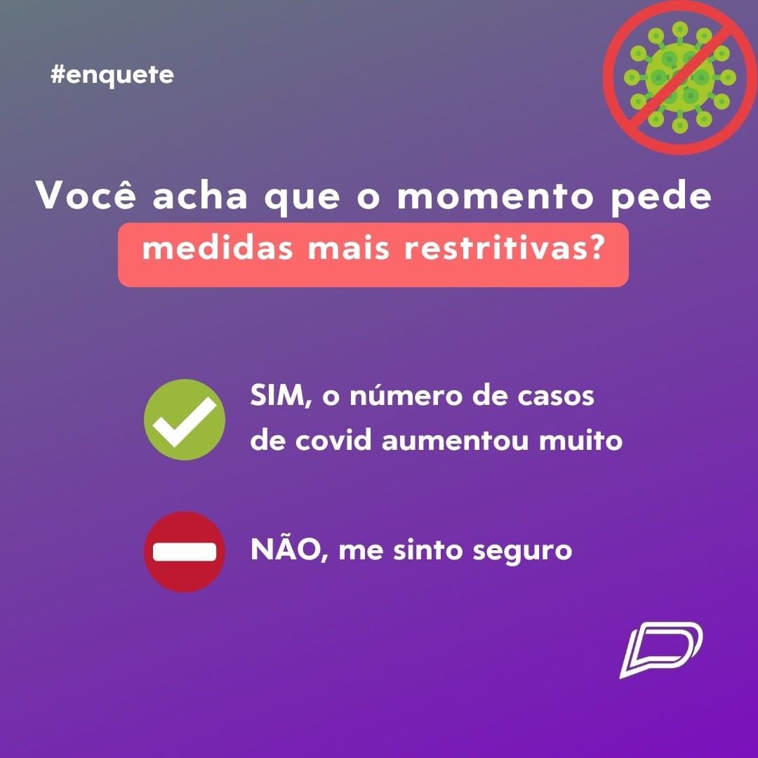 Vote na enquete das redes sociais do PP: medidas mais restritivas x me sinto seguro (Imagem: Reprodução/Instagram Primeira Página)